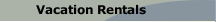 Vacation Rentals